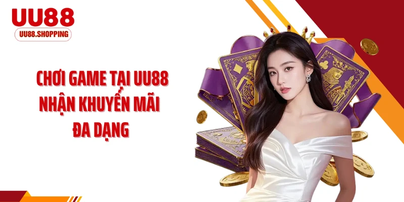 Chơi game tại UU88 nhận khuyến mãi đa dạng