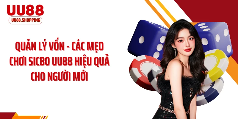 Hiểu luật để áp dụng mẹo chơi sicbo UU88 hiệu quả cho người mới