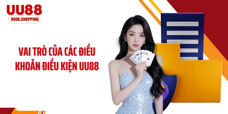 Vai trò của các điều khoản điều kiện UU88
